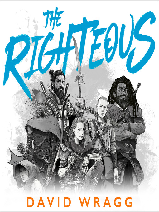 Title details for The Righteous by David Wragg - Available